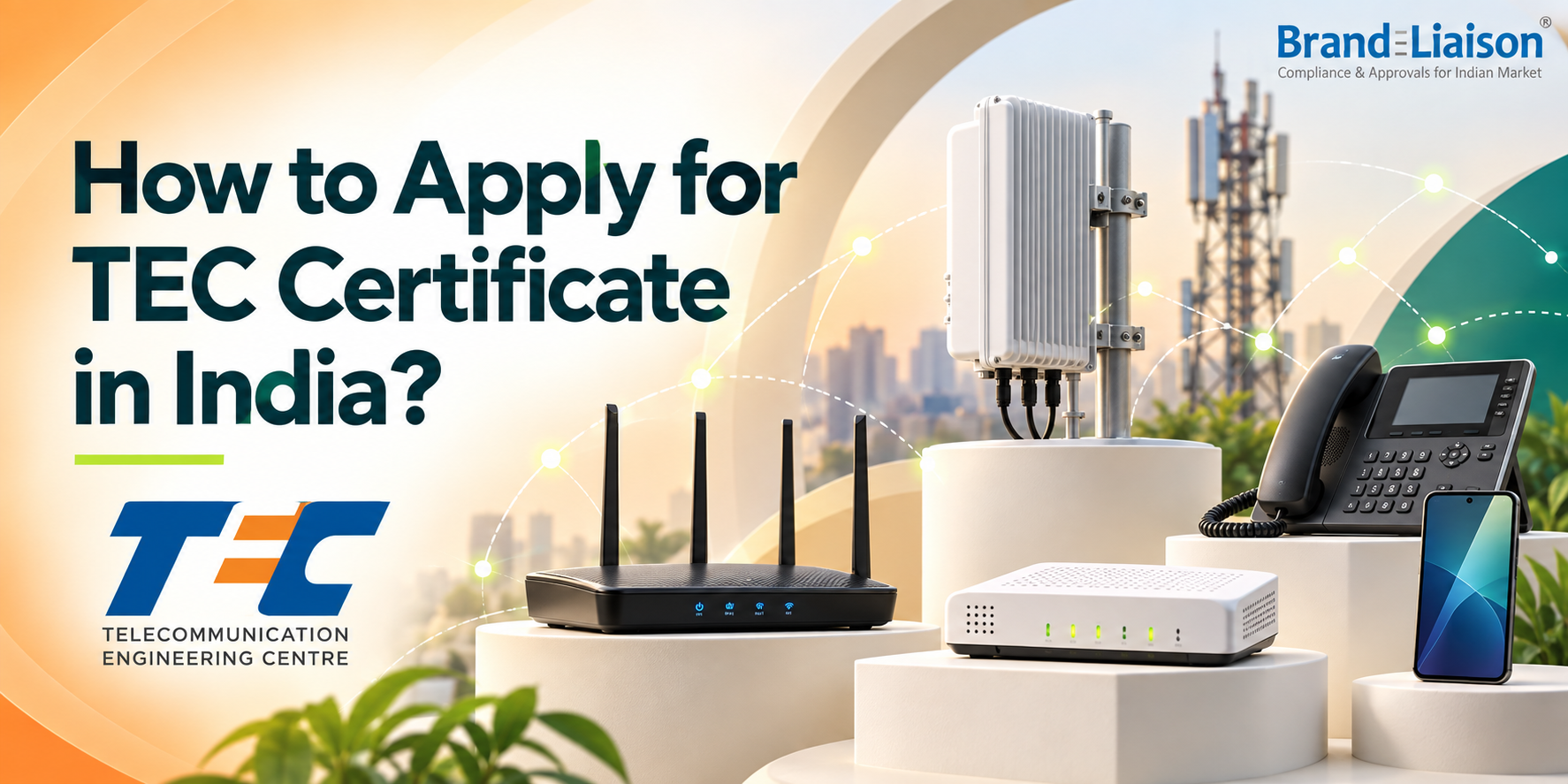 How to Apply for a TEC Certificate in India?